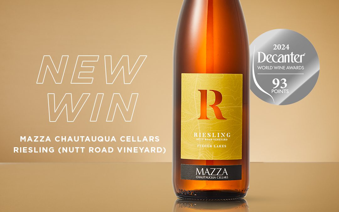 Mazza Chautauqua Cellars Riesling (Nutt Road Vineyard) earns a Silver medal and 93 pt rating at the Decanter World Wine Awards